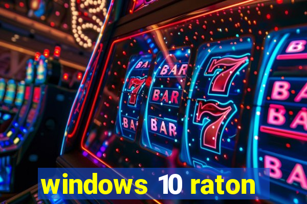 windows 10 raton